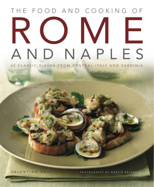 Food and Cooking of Rome and Naples, Hardback Book