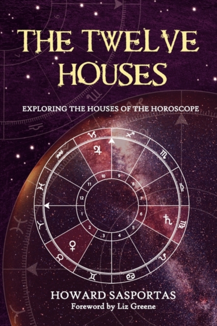 The Twelve Houses : Exploring the Houses of the Horoscope, Paperback / softback Book