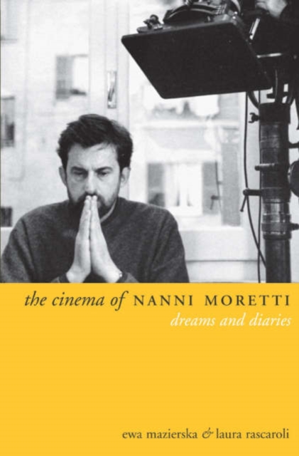 The Cinema of Nanni Moretti, Hardback Book