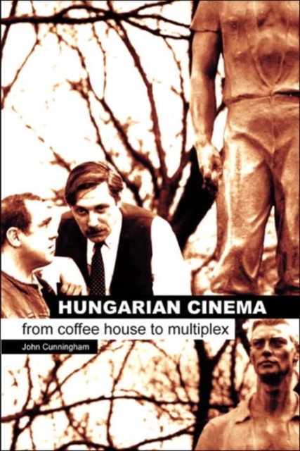 Hungarian Cinema - From Coffee House to Multiplex, Paperback / softback Book