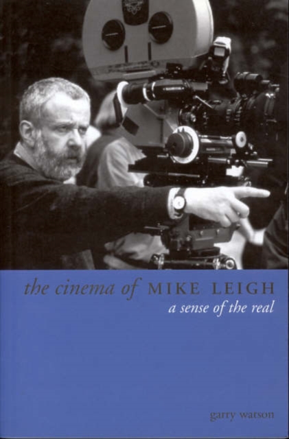The Cinema of Mike Leigh, Hardback Book