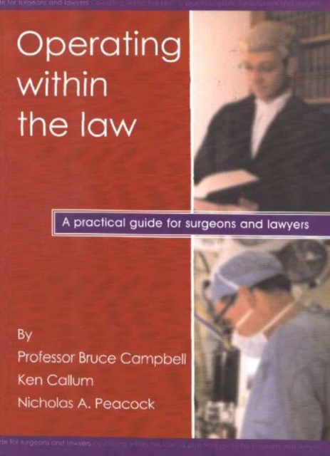Operating within the law : A practical guide for surgeons and lawyers, Paperback / softback Book
