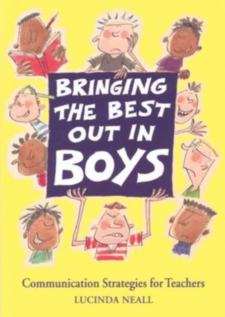Bringing the Best Out in Boys : Communication Strategies for Teachers, Paperback / softback Book