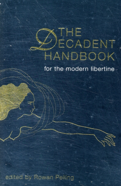Decadent Handbook, The: for the Modern Libertine, Paperback / softback Book