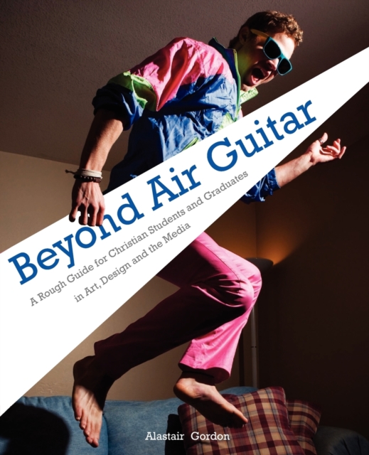 Beyond Air Guitar, Paperback / softback Book