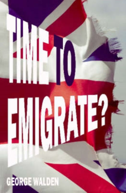 Time to Emigrate?, Paperback Book