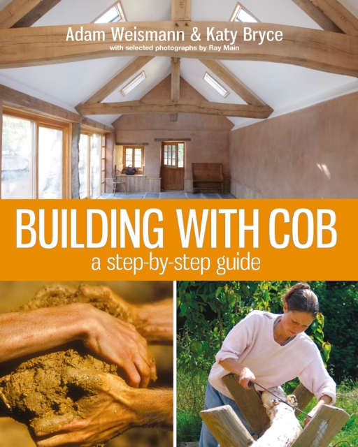 Building with Cob : A Step-by-step Guide, Paperback / softback Book