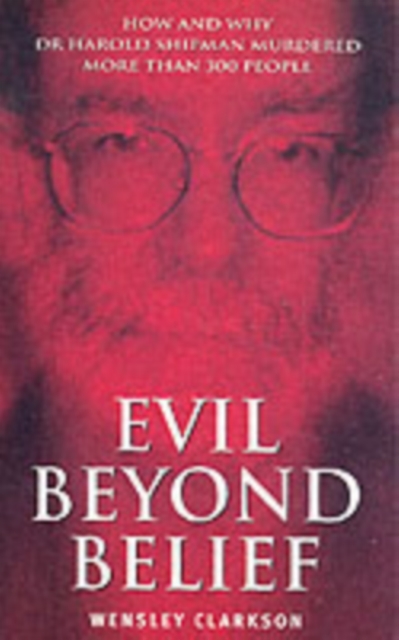 Evil Beyond Belief, Paperback / softback Book