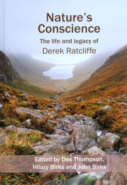 Nature's Conscience : The Life and Legacy of Derek Ratcliffe, Hardback Book