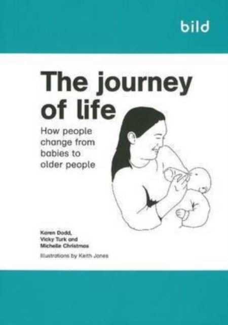 The Journey of Life : How People Change from Babies to Older People, Paperback / softback Book
