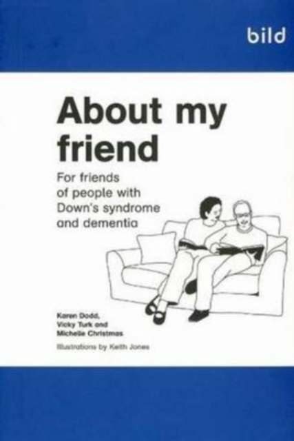 About My Friend : For Friends of People with Down's Syndrome and Dementia, Paperback Book