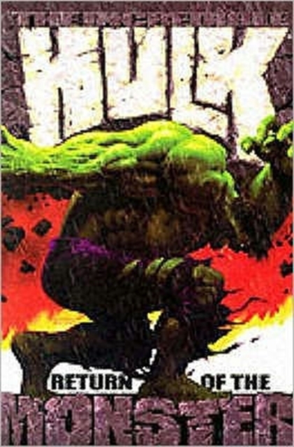 The Incredible Hulk: Return Of The Monster, Paperback / softback Book
