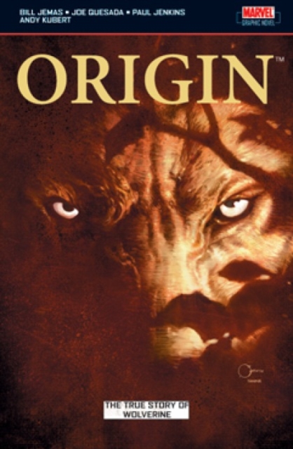 Wolverine: Origin : The True Story of Origin, Paperback / softback Book