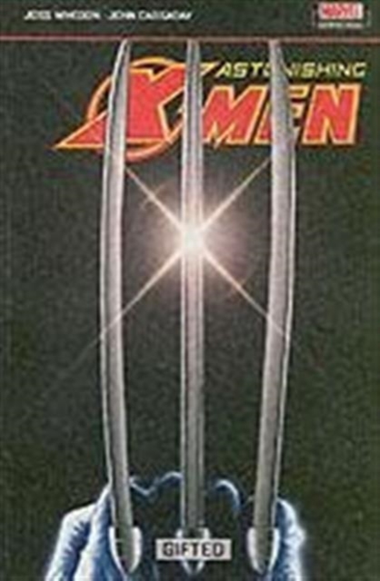 Astonishing X-men Vol.1: Gifted : Astonishing X-MEn Vol.1 #1-6, Paperback Book