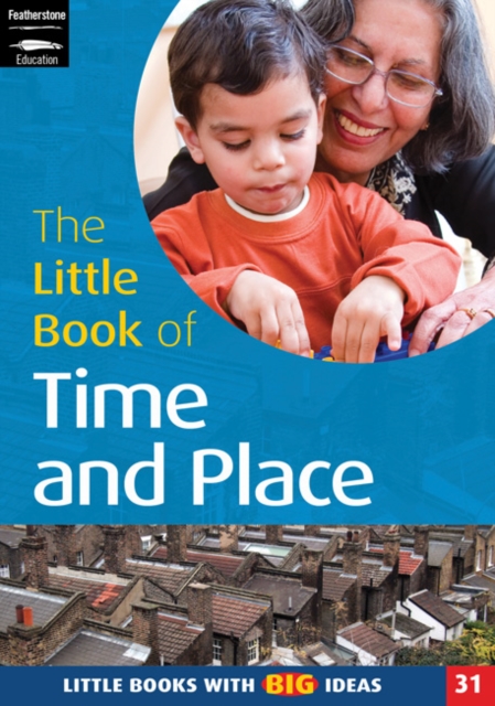 The Little Book of Time and Place : Little Books with Big Ideas (31), Paperback / softback Book