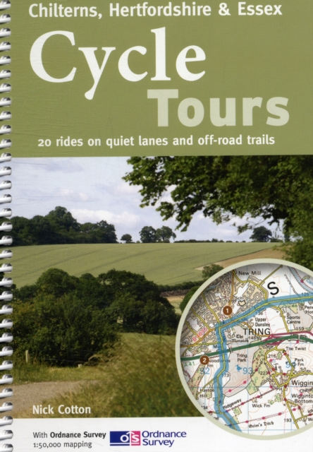 Cycle Tours Chilterns, Hertfordshire & Essex : 20 Rides on Quiet Lanes and Off-road Trails, Paperback / softback Book