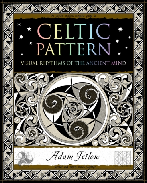 Celtic Pattern : Visual Rhythms of the Ancient Mind, Paperback / softback Book