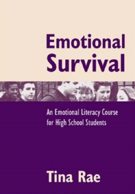 Emotional Survival : An Emotional Literacy Course for High School Students, Paperback / softback Book