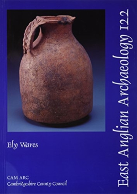 EAA 122: Ely Wares, Paperback / softback Book
