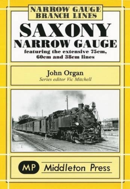 Saxony Narrow Gauge, Hardback Book