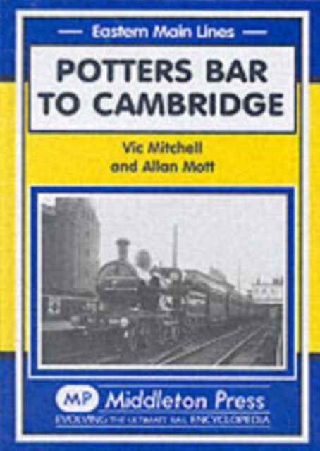 Potters Bar to Cambridge, Hardback Book
