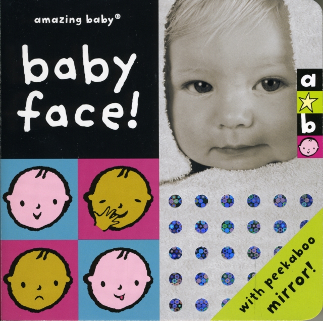 Baby Face : Amazing Baby, Board book Book