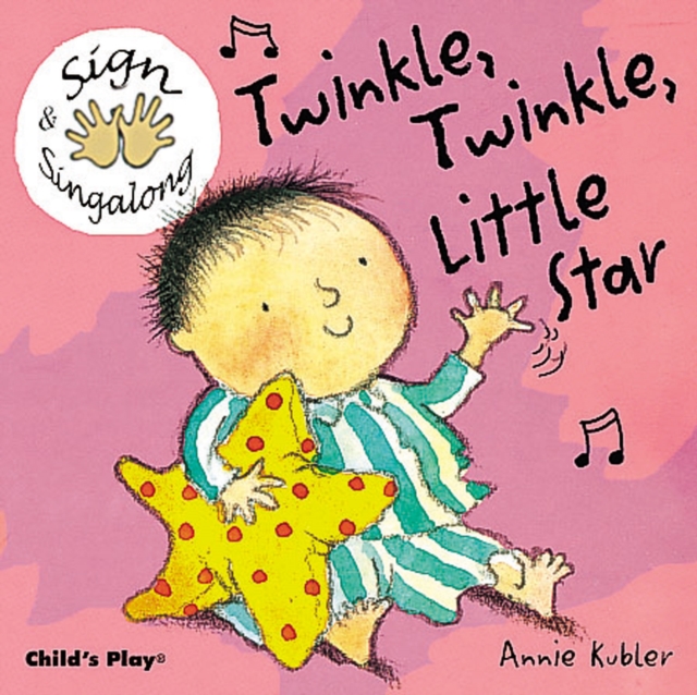 Twinkle, Twinkle, Little Star : BSL (British Sign Language), Board book Book