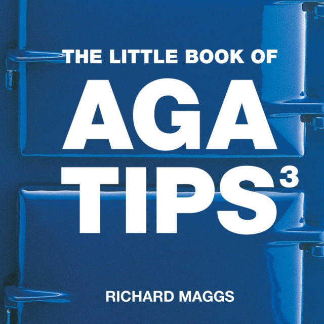 The Little Book of Aga Tips : v. 3, Paperback / softback Book