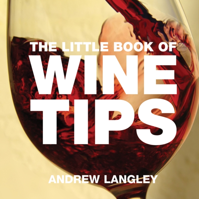 The Little Book of Wine Tips, Paperback Book