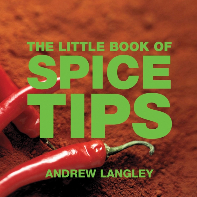 The Little Book of Spice Tips, Paperback Book