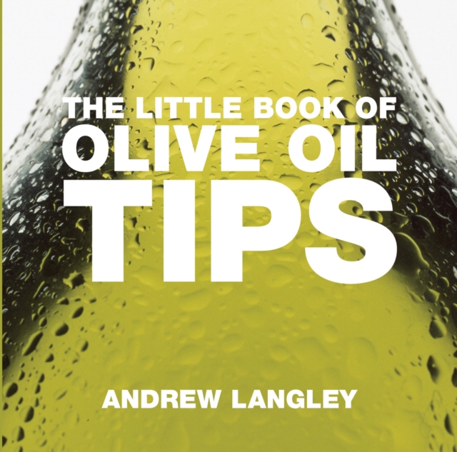 The Little Book of Olive Oil Tips, Paperback / softback Book