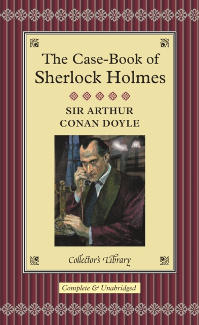 The Casebook of Sherlock Holmes, Hardback Book