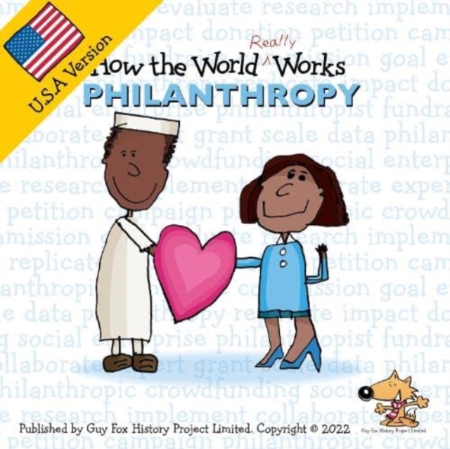 How the World REALLY Works: Philanthropy : USA Edition, Paperback / softback Book