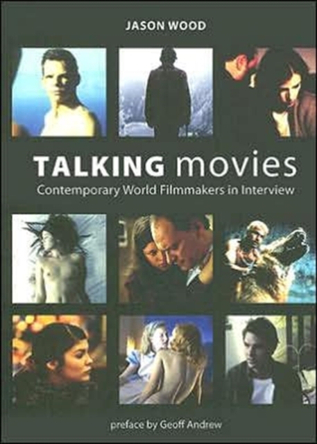 Talking Movies - Contemporary World Filmmakers in Interview, Paperback / softback Book