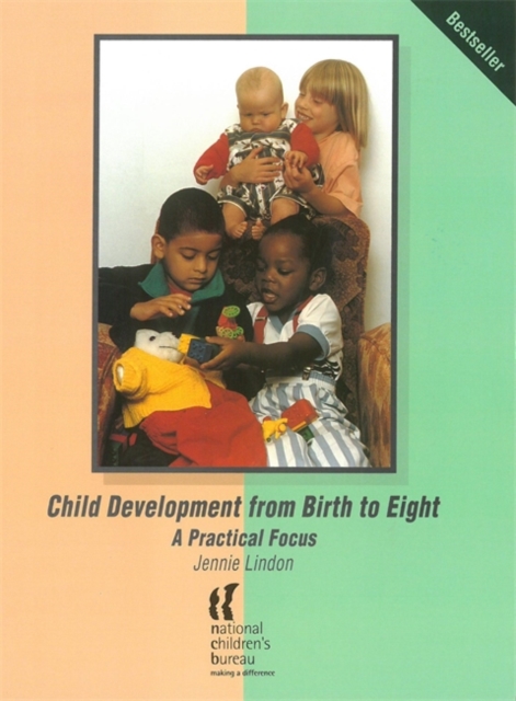 Child Development from Birth to Eight : A Practical Focus, Paperback / softback Book