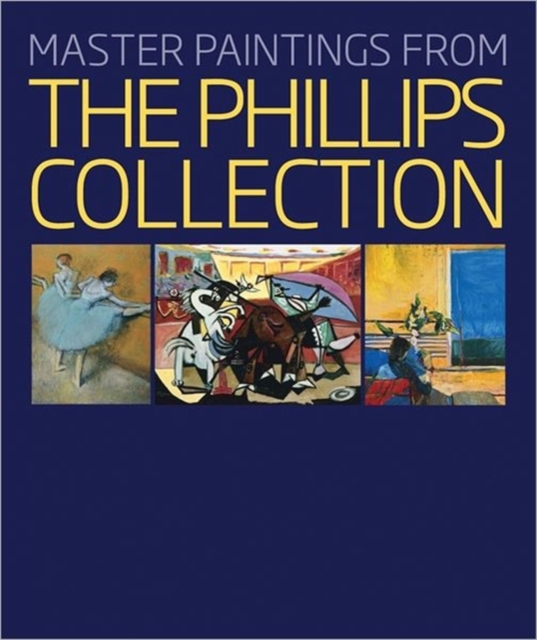Master Paintings from the Phillips Collection, Hardback Book