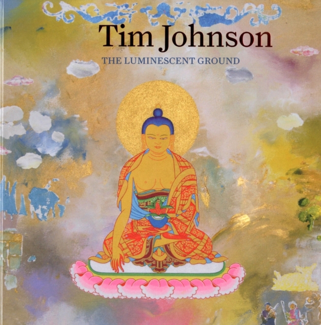 Tim Johnson : The Luminescent Ground, Paperback / softback Book