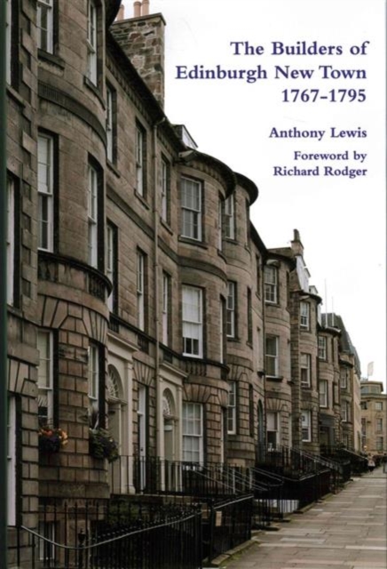 The Builders of Edinburgh New Town 1767-1795, Hardback Book