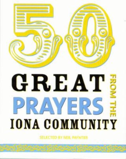 50 Great Prayers from the Iona Community, Paperback / softback Book