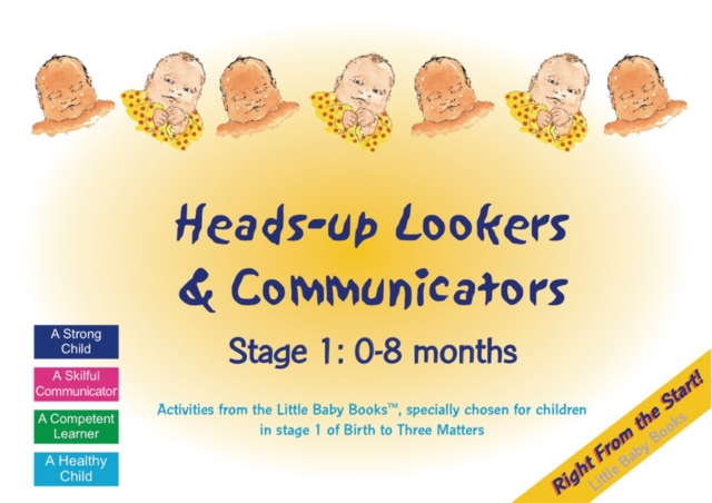 Heads-up Lookers and Communicators : Stage 1: 0-8 Months, Spiral bound Book