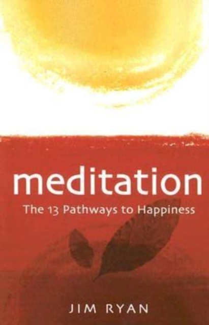 Meditation: the 13 Pathways to Happiness, Paperback / softback Book
