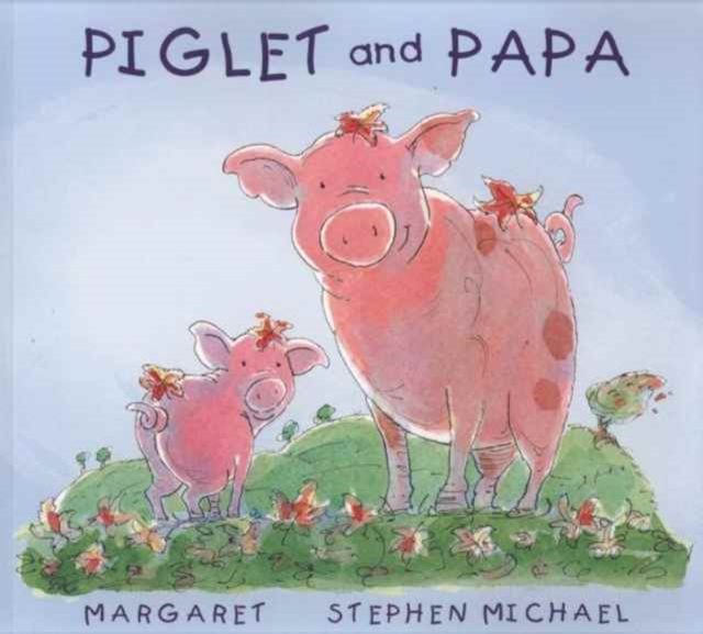Piglet and Papa, Paperback Book