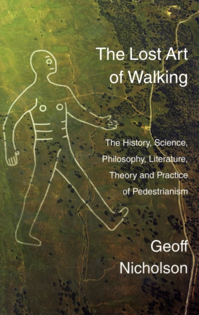 The Lost Art of Walking, Paperback / softback Book