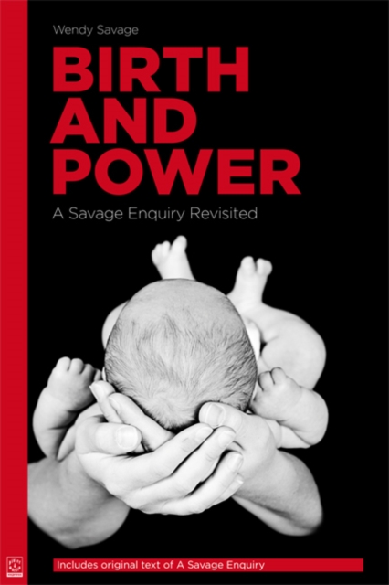 Birth and Power : A Savage Enquiry Revisited, Paperback / softback Book