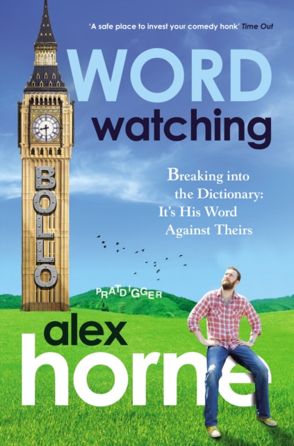 Wordwatching : Breaking into the Dictionary: It's His Word Against Theirs, Paperback / softback Book