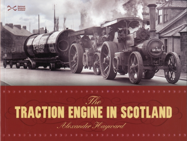 The Traction Engine in Scotland, Paperback / softback Book