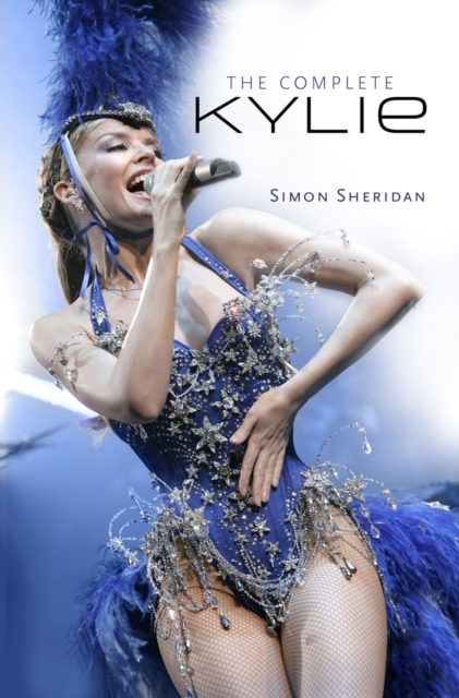 The Complete Kylie Minogue, Hardback Book