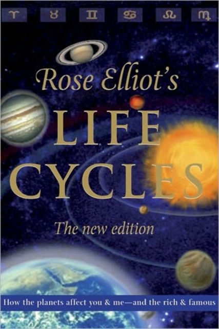 Life Cycles : How the Planets Affect You & Me - and the Rich and Famous, Paperback / softback Book