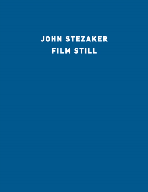 John Stezaker: Film Still, Paperback / softback Book