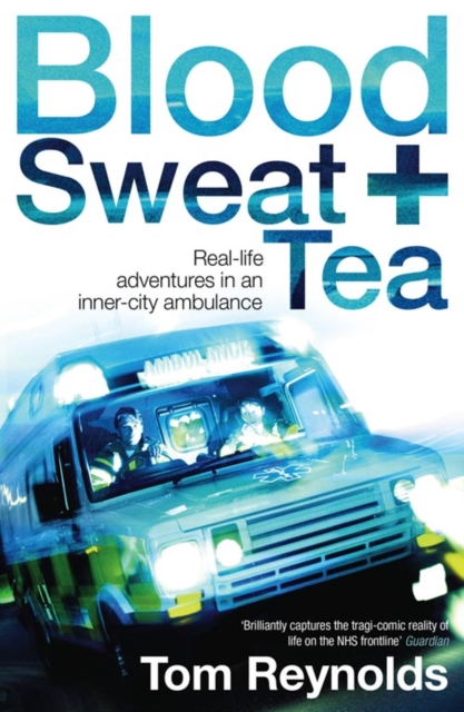 Blood, Sweat and Tea, Paperback / softback Book